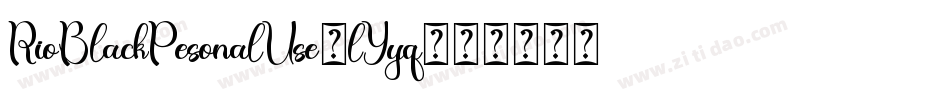RioBlackPesonalUse-lYyq字体转换