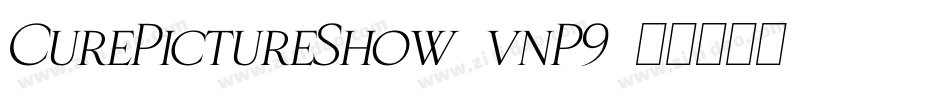CurePictureShow-vnP9字体转换