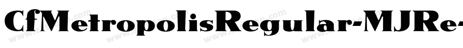 CfMetropolisRegular-MJRe字体转换