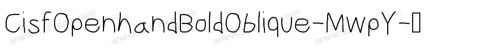 CisfOpenhandBoldOblique-MwpY字体转换