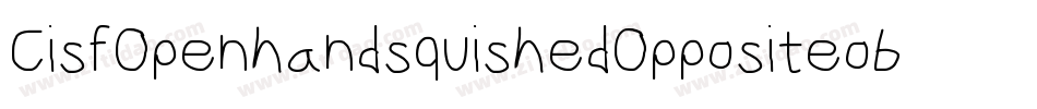 CisfOpenhandsquishedOppositeoblique-vevE字体转换