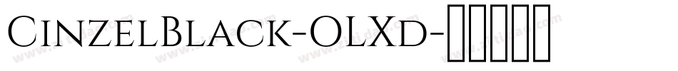 CinzelBlack-OLXd字体转换