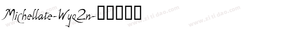 Michellate-Wyq2n字体转换