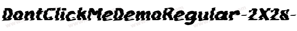 DontClickMeDemoRegular-2X28字体转换