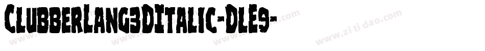 ClubberLang3DItalic-DlE9字体转换