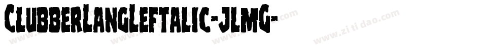 ClubberLangLeftalic-jlmG字体转换