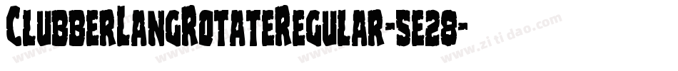 ClubberLangRotateRegular-5e28字体转换