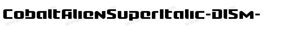 CobaltAlienSuperItalic-Dl5m字体转换