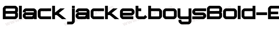 BlackjacketboysBold-EezW字体转换 BlackjacketboysBold-EezW字体转换