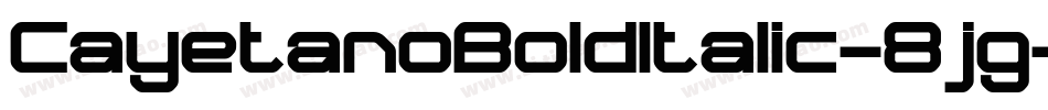 CayetanoBoldItalic-8jg字体转换