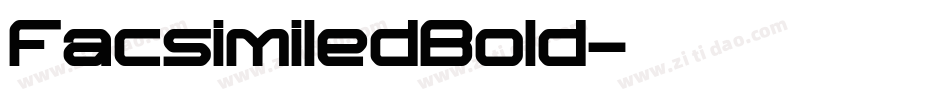 FacsimiledBold字体转换