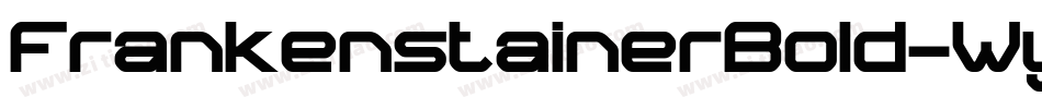 FrankenstainerBold-Wyyov字体转换 FrankenstainerBold-Wyyov字体转换