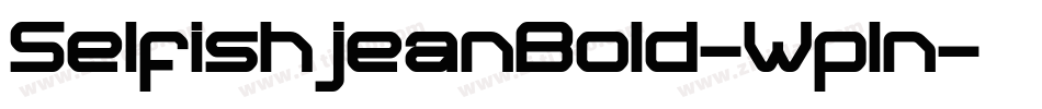 SelfishjeanBold-Wpln字体转换 SelfishjeanBold-Wpln字体转换