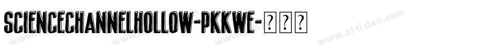 ScienceChannelHollow-PKKWE字体转换
