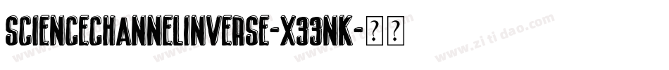 ScienceChannelInverse-X33nK字体转换