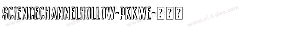 ScienceChannelHollow-PKKWE字体转换