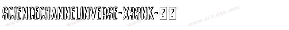 ScienceChannelInverse-X33nK字体转换