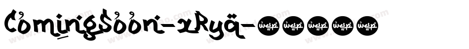 ComingSoon-xRyq字体转换