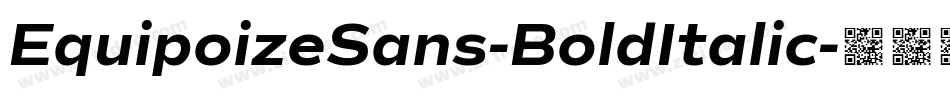 EquipoizeSans-BoldItalic字体转换