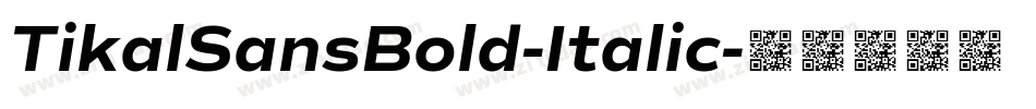 TikalSansBold-Italic字体转换