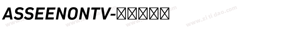 ASSEENONTV字体转换