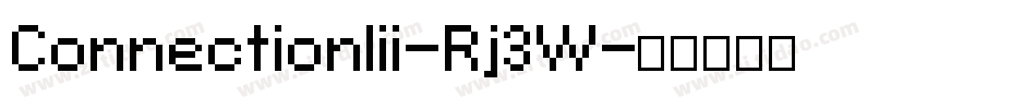 ConnectionIii-Rj3W字体转换