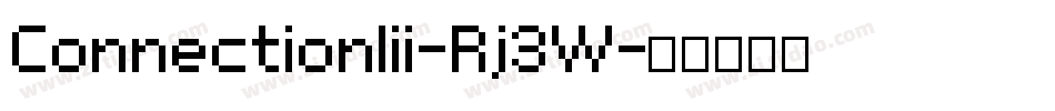 ConnectionIii-Rj3W字体转换