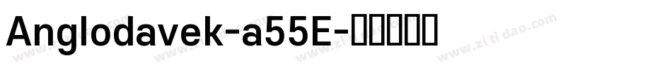 Anglodavek-a55E字体转换