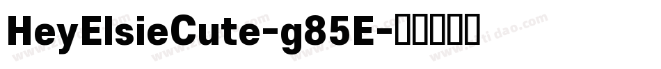 HeyElsieCute-g85E字体转换