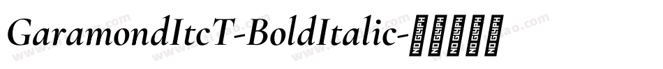 GaramondItcT-BoldItalic字体转换
