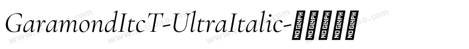 GaramondItcT-UltraItalic字体转换