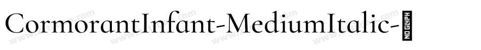 CormorantInfant-MediumItalic字体转换