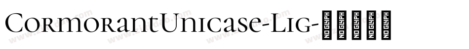 CormorantUnicase-Lig字体转换