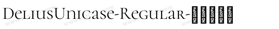 DeliusUnicase-Regular字体转换