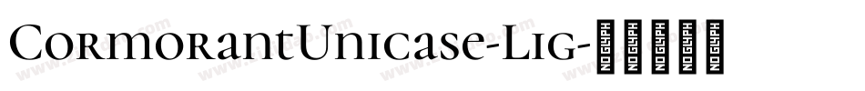 CormorantUnicase-Lig字体转换