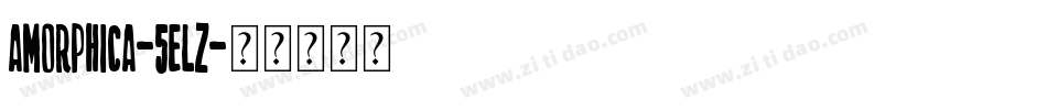 Amorphica-5Elz字体转换