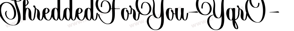 ShreddedForYou-YqrO字体转换