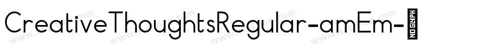 CreativeThoughtsRegular-amEm字体转换