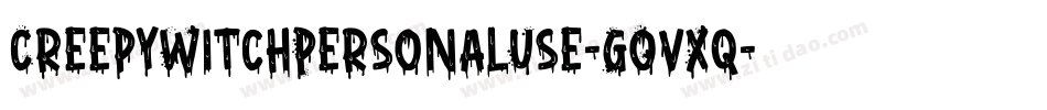 CreepyWitchPersonalUse-GOvXq字体转换