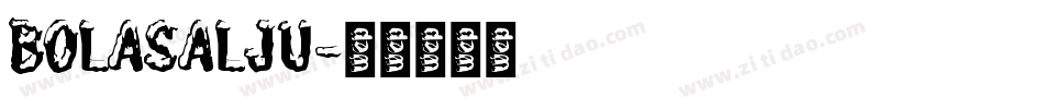 BOLASALJU字体转换