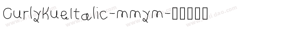 CurlyKueItalic-mmym字体转换
