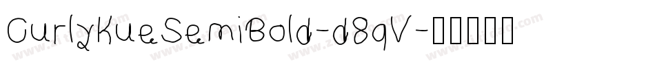 CurlyKueSemiBold-d8qV字体转换