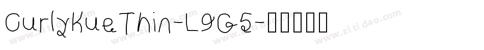 CurlyKueThin-L9G5字体转换
