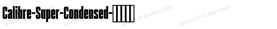 Calibre-Super-Condensed字体转换