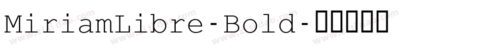 MiriamLibre-Bold字体转换