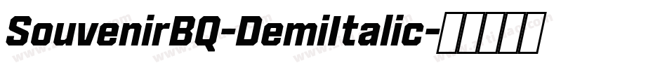 SouvenirBQ-DemiItalic字体转换