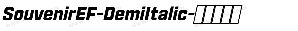 SouvenirEF-DemiItalic字体转换