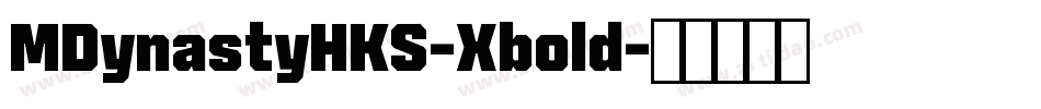MDynastyHKS-Xbold字体转换