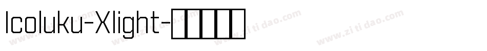 Icoluku-Xlight字体转换