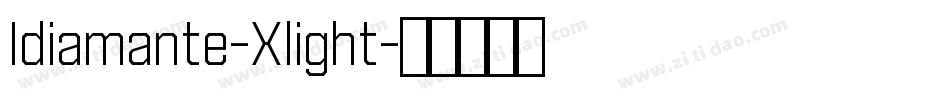 Idiamante-Xlight字体转换